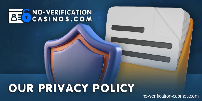 About online casino no verification privacy policy