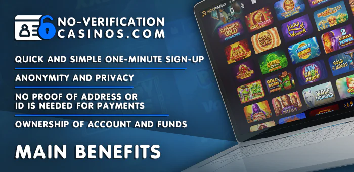 Benefits of no verification casino