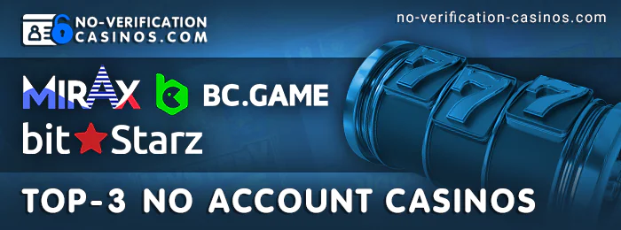 Best no account online casinos - BC Game, BitStarz, Mirax
